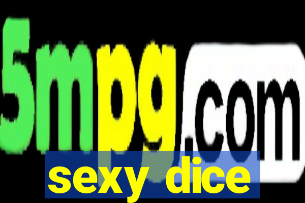 sexy dice